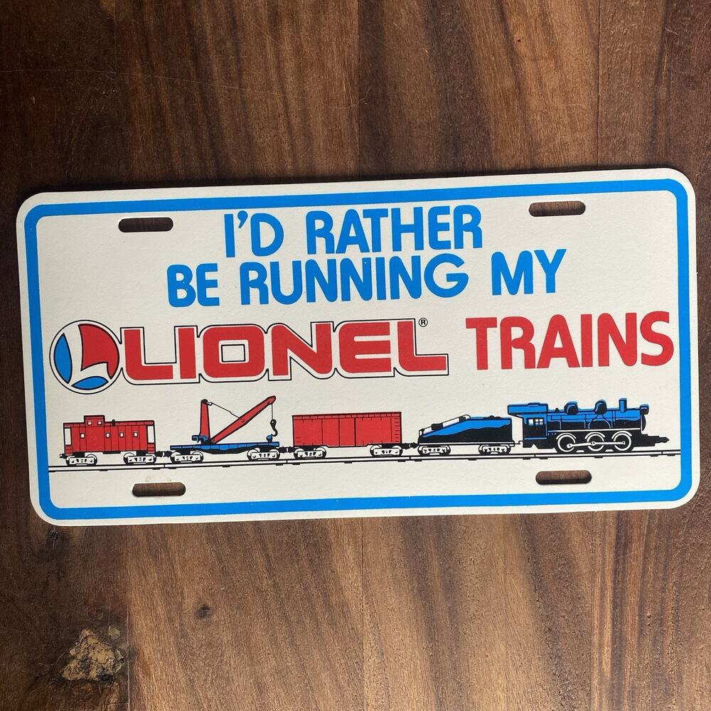 I 'd Rather Be Running My Lionel Trains Vinyl Car License Plate Sign Vintage